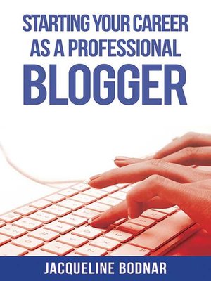 cover image of Starting Your Career as a Professional Blogger